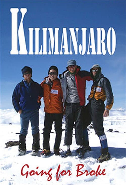 Kilimanjaro: Going For Broke (2004) poster