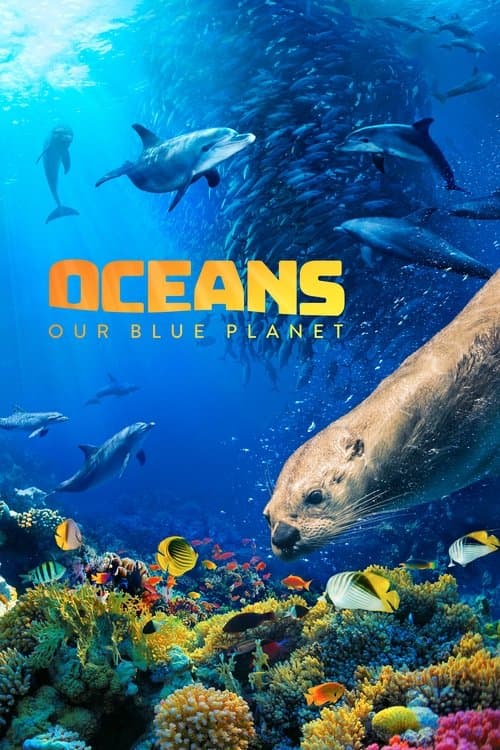 Oceans: Our Blue Planet (2018) poster