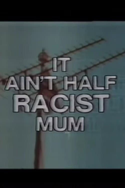 It Ain’t Half Racist, Mum (1979) poster