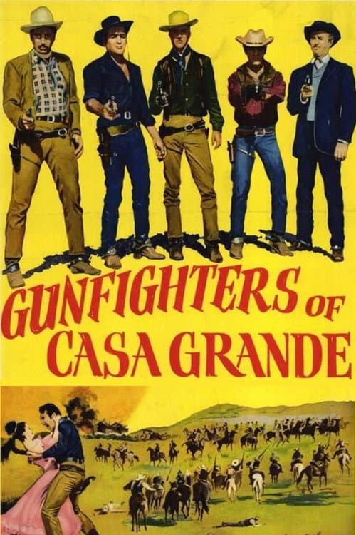 Gunfighters of Casa Grande (1964) poster