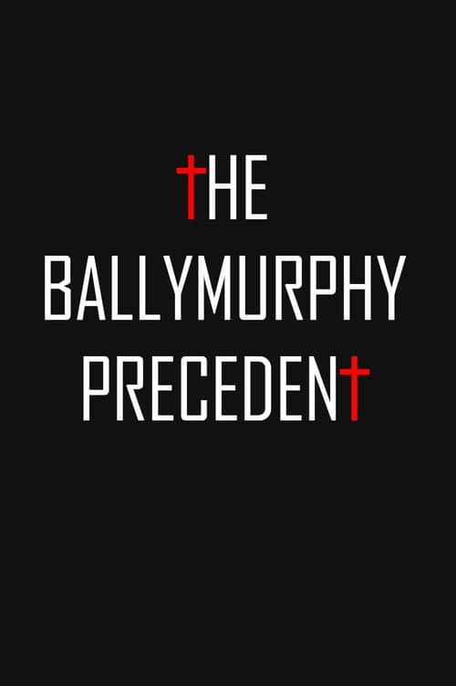 The Ballymurphy Precedent (2018) poster