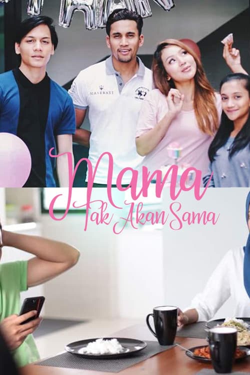 Mama Tak Akan Sama (2018) poster