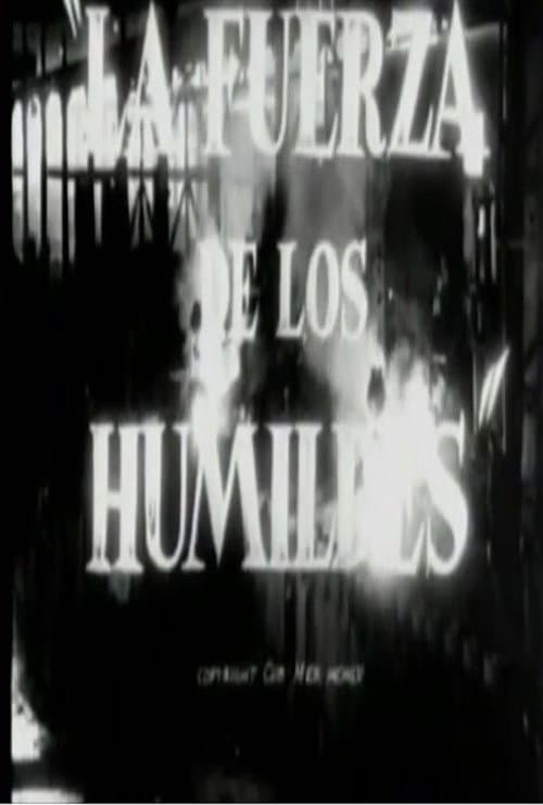 La fuerza de los humildes (1955) poster