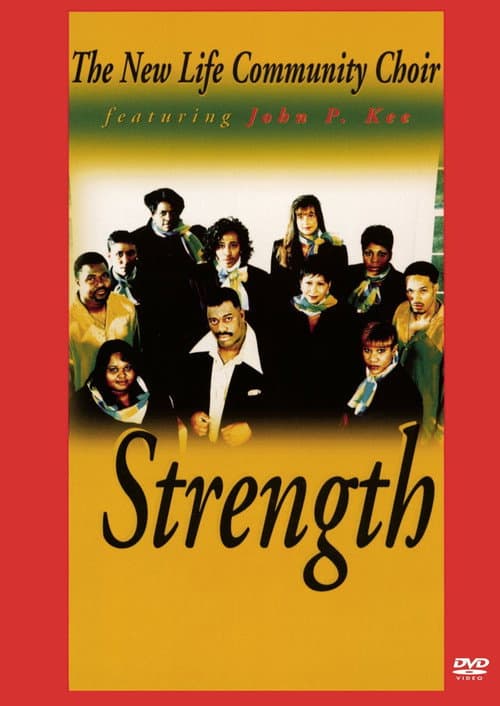 The New Life Community Choir Featuring John P. Kee: Strength (1997) poster