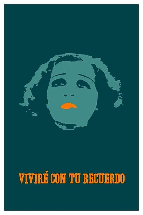 Viviré con tu recuerdo (2016) poster