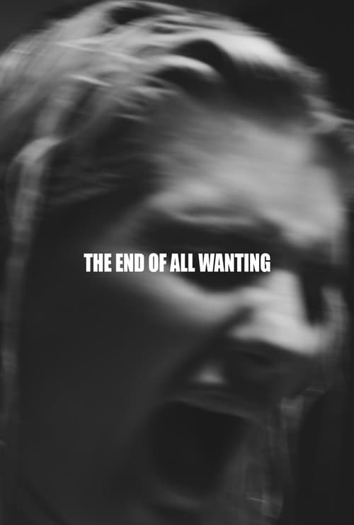 The End of All Wanting (2024) poster