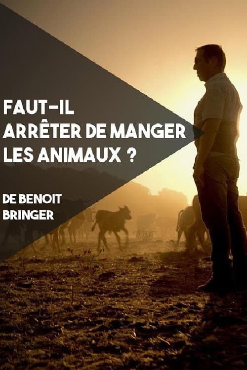 Faut-il arrêter de manger les animaux ? (2018) poster