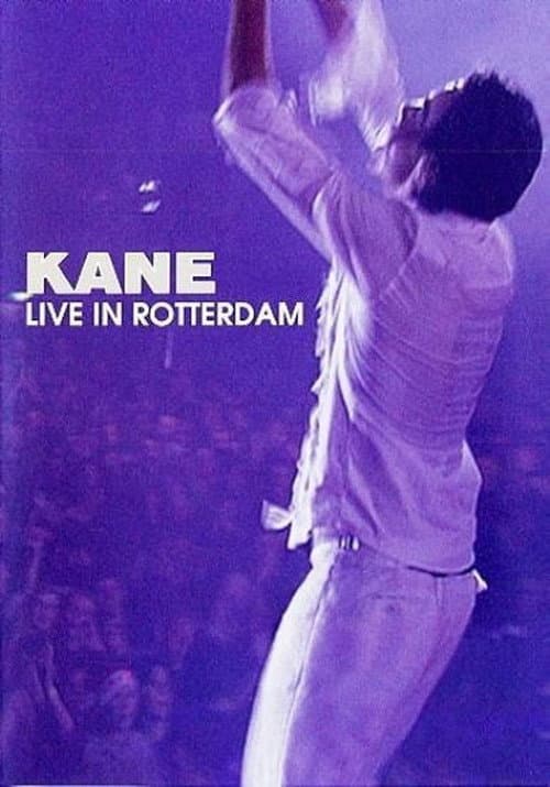 Kane: Live in Rotterdam (2003) poster