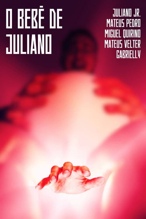 O Bebê de Juliano (2025) poster