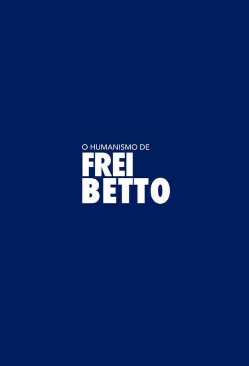 O Humanismo de Frei Betto (2023) poster