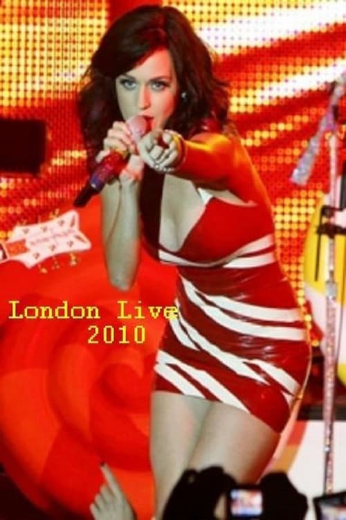 Katy Perry - London Live (2010) poster