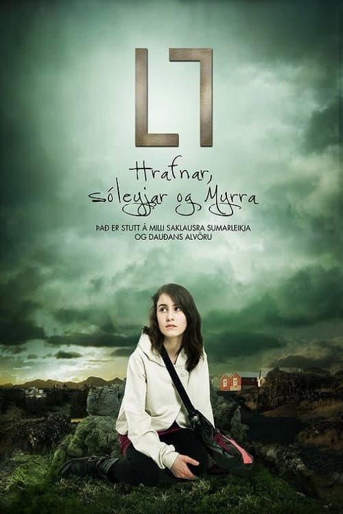 L7: Hrafnar, Sóleyjar og Myrra (2011) poster