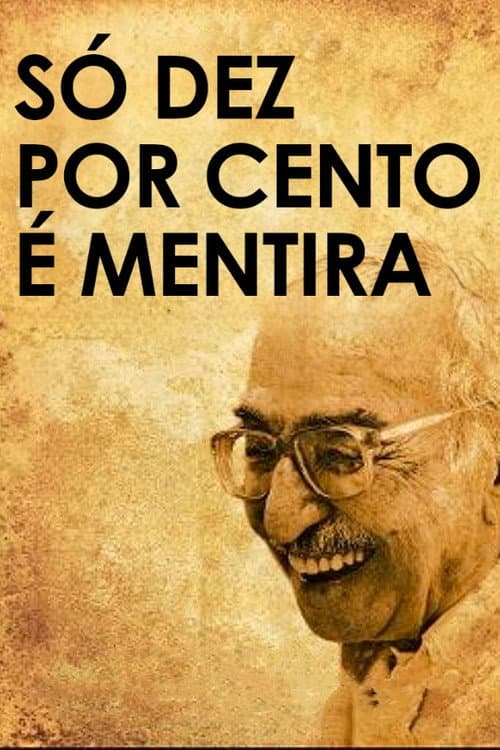 Só Dez por Cento é Mentira (2010) poster