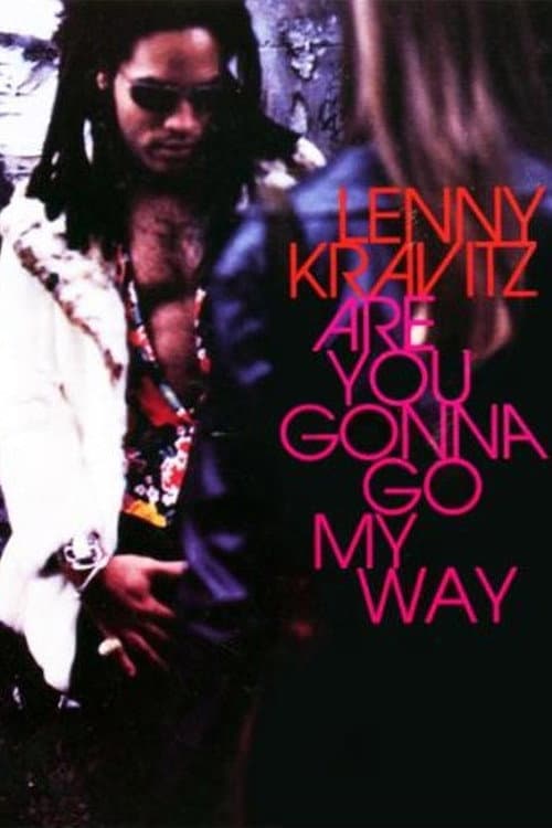Lenny Kravitz - Are You Gonna Go My Way (2013) poster