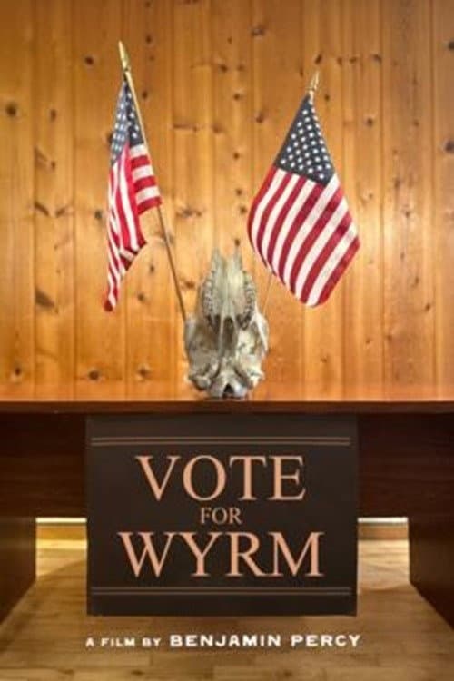 Vote For Wyrm (2025) poster