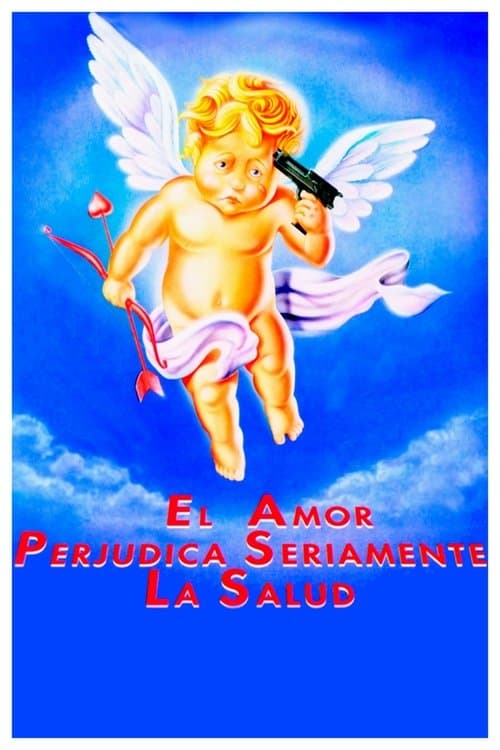El amor perjudica seriamente la salud (1997) poster