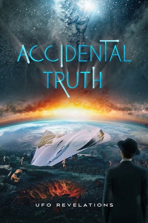 Accidental Truth: UFO Revelations (2023) poster
