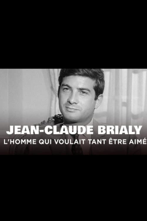 Jean-Claude Brialy, l'homme qui voulait tant être aimé (2014) poster