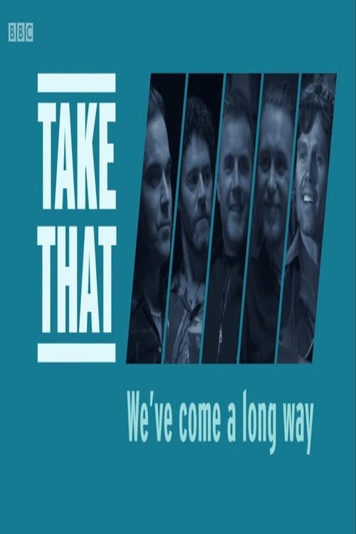 Take That: We've Come a Long Way (2018) poster
