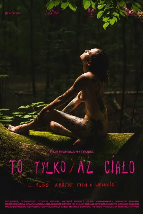 To tylko/aż ciało... albo krótki film o wolności (2023) poster