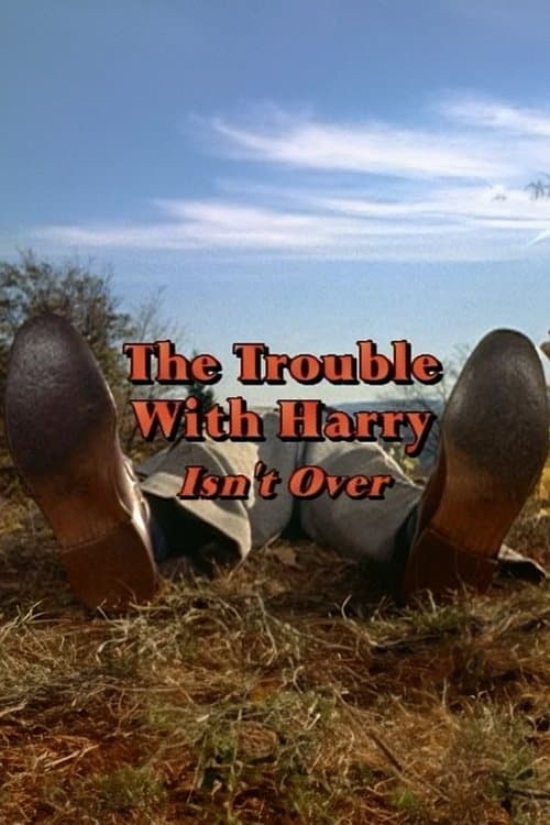 'The Trouble with Harry' Isn't Over (2001) poster