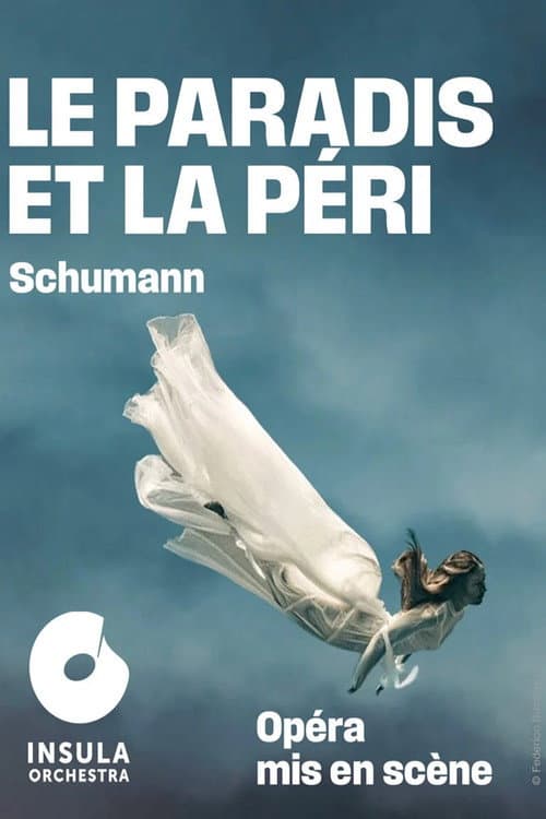 Robert Schumann : Le paradis et la péri La Seine musicale (2025) poster