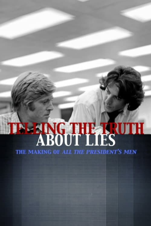 Telling the Truth About Lies: The Making of "All the President's Men" (2006) poster