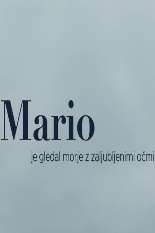 Mario je gledal morje z zaljubljenimi očmi (2015) poster