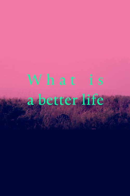 What is a better life (exorcised in the middle) (2021) poster