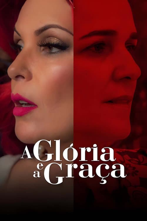 A Glória e a Graça (2017) poster