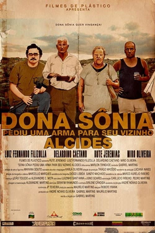 Dona Sônia Pediu Uma Arma Para Seu Vizinho Alcides (2010) poster