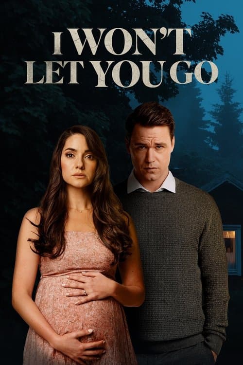 I Won't Let You Go (2022) poster