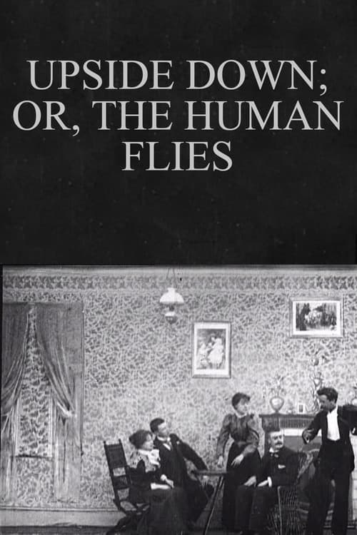 Upside Down; or, The Human Flies (1899) poster