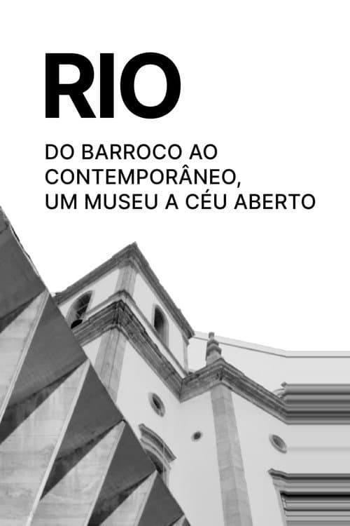 Rio - do Barroco ao Contemporâneo, um Museu ao Céu aberto (2023) poster