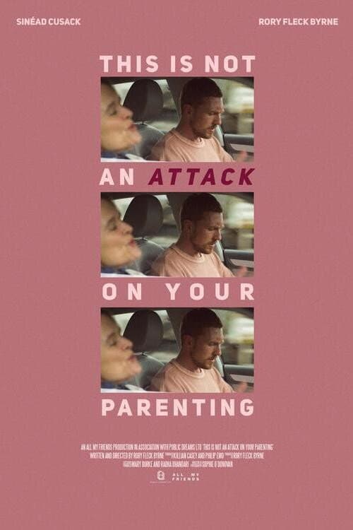 This Is Not An Attack On Your Parenting (2024) poster