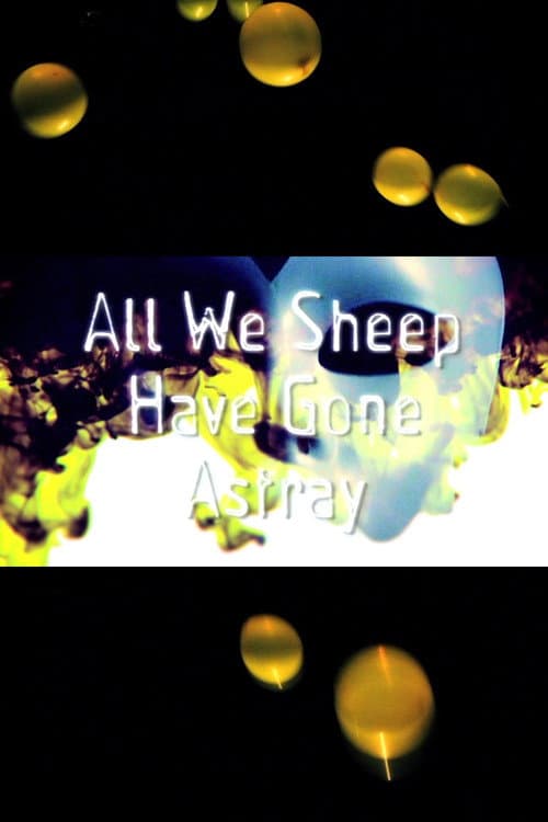All We Sheep Have Gone Astray (2012) poster