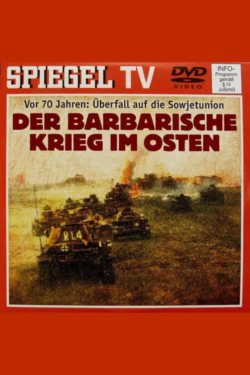 Vom Blitzkrieg zur Barbarei - Der Vernichtungsfeldzug gegen die Sowjetunion (2011) poster