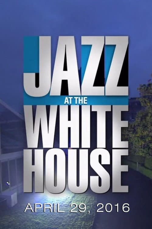 Jazz at the White House (2016) poster