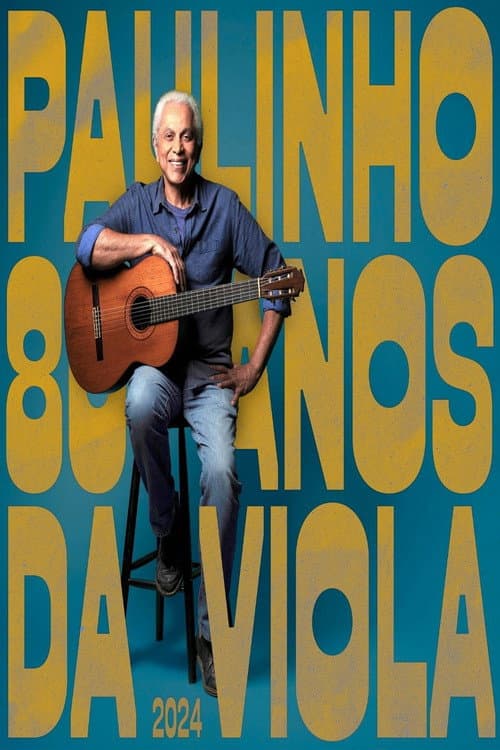 Paulinho da Viola 80 Anos - DVD Completo (2025) poster