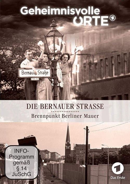 Geheimnisvolle Orte: die Bernauer strasse - Brennpunkt Berliner Mauer (2019) poster