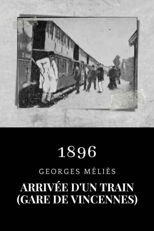 Arrivée d'un train (gare de Vincennes) (1896) poster