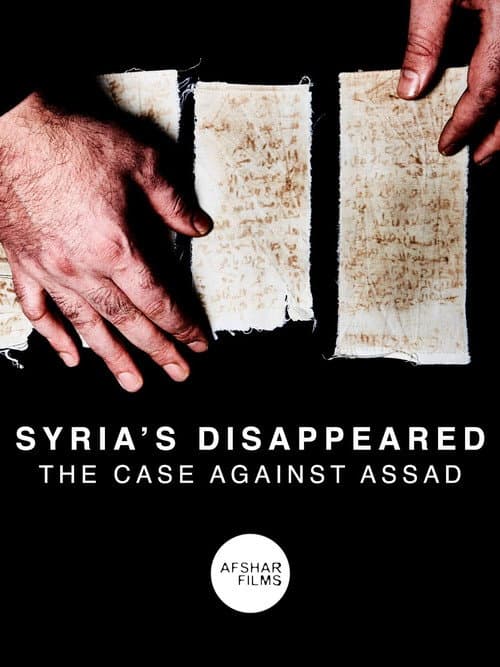 Syria's Disappeared: The Case Against Assad (2017) poster