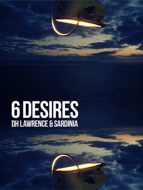 6 Desires: DH Lawrence and Sardinia (2014) poster