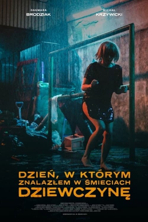 Dzień, w którym znalazłem w śmieciach dziewczynę (2022) poster