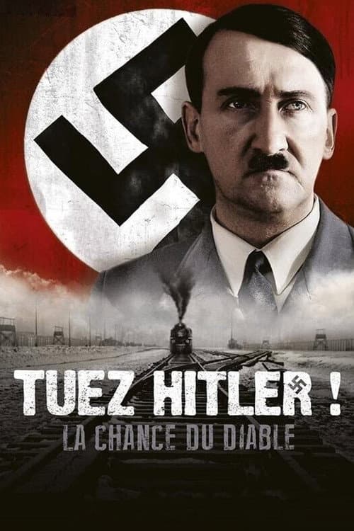 Tuez Hitler ! (La chance du Diable) (2015) poster