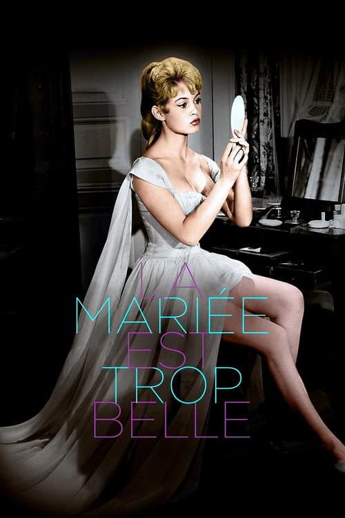 La mariée est trop belle (1956) poster