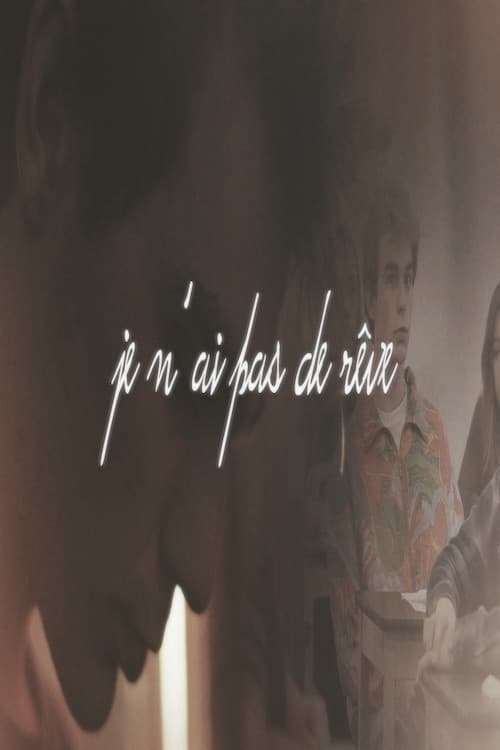 Je n'ai pas de rêve (2017) poster
