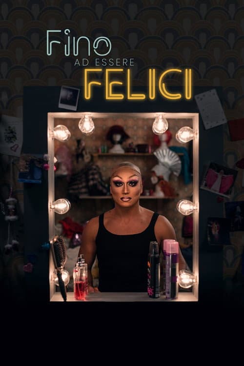 Fino ad essere felici (2021) poster