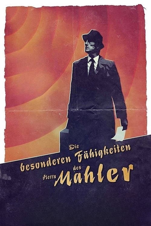 Die besonderen Fähigkeiten des Herrn Mahler (2017) poster