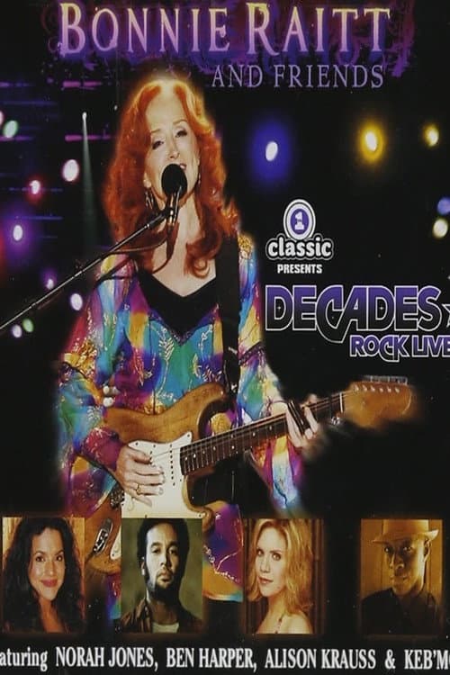 Bonnie Raitt and Friends - Live at Decades Rock Live! (2005) poster